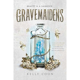 Gravemaidens - Coon, Kelly, De Coon, Kelly. Editorial Ember En Inglés