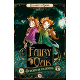 Fairy Oak 1: El Secreto De Las Gemelas - Elisabetta Gnone