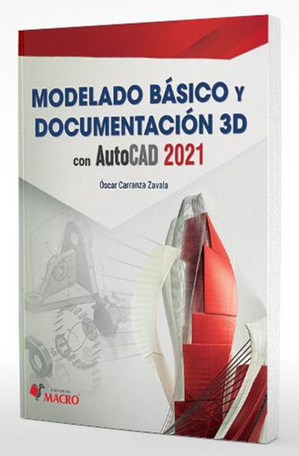 Libro: Modelado Básico Y Documentario Con Autocad 2021