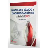 Libro: Modelado Básico Y Documentario Con Autocad 2021