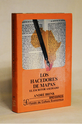 André Brink - Los Hacedores De Mapas. Literatura Y Política