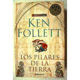 Los Pilares De La Tierra: Ken Follett Ed. Debolsillo Físico