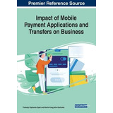 Libro Impact Of Mobile Payment Applications And Transfers...