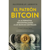 Libro: El Patrón Bitcoin  - Saifedean Ammous