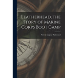 Libro Leatherhead, The Story Of Marine Corps Boot Camp - ...