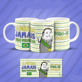 Caneca Bolsonaro 2022 Foda-se - Porcelana 325ml Md14