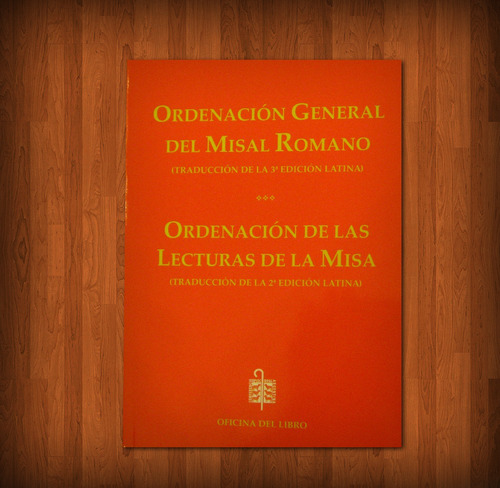 Ordenación General Del Misal Romano. .