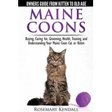 Book : Maine Coon Cats - The Owners Guide From Kitten To Ol