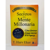 Los Secretos De La Mente Millonaria/ T. Harv Eker/ Original