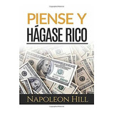 Libro : Piense Y Hagase Rico  - Hill, Napoleon _y