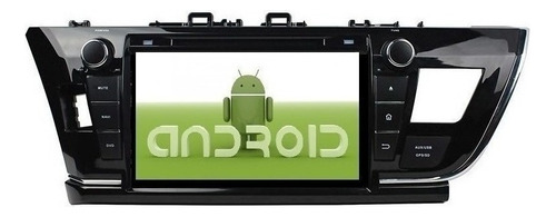 Estereo Toyota Corolla 2014-2016 Android Gps Dvd Internet