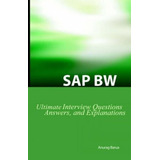 Sap Bw Ultimate Interview Questions, Answers, Explanations