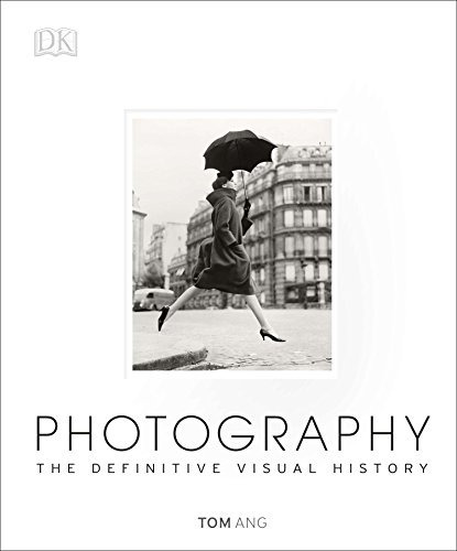 Book : Photography: The Definitive Visual History - Tom Ang