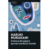 Cronica Del Pajaro Que Da Cuerda Al Mundo - Haruki Murakami