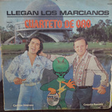 Vinilo Cuarteto De Oro Llegan Los Marcianos C5