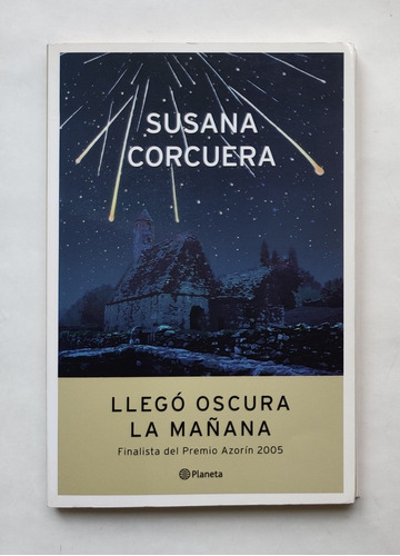 Llegó Oscura La Mañana  Susana Corcuera