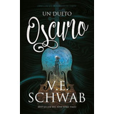 Un Dueto Oscuro, De Schwab, V. E.. Editorial Umbriel, Tapa Blanda En Español