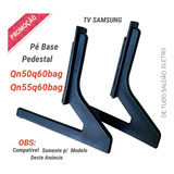 Pé Base Pedestal Tv Samsung Qn50q60bag - Qn55q60bag