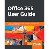 Book : Office 365 User Guide A Comprehensive Guide To...