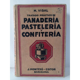 Tratado Práctico De Panadería Pastelería Y Confiteria