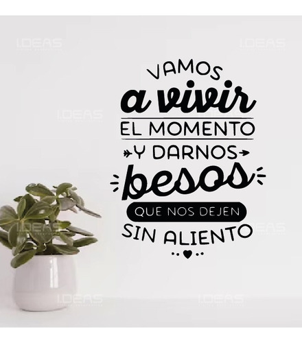 Vinil De Pared Frase Vamos A Vivir El Momento Pegatina 