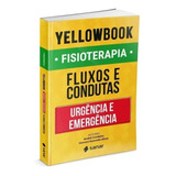 Livro Yellowbook: Fluxos E Condutas - Urgências E Emergências Na Fisioterapia