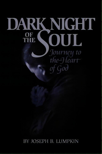 Dark Night Of The Soul, De Lumpkin, Joseph B.. Editorial Fifth Estate Inc, Tapa Blanda En Inglés