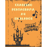 Cuaderno Pentagrama A4 Halloween: Cuaderno Halloween Pentagr