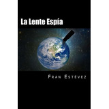 La Lente Espia