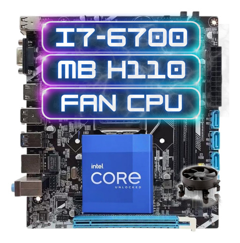 Kit Upgrade Intel I7-6700 + Placa Mãe H110 + Fan Cpu