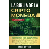 La Biblia Dela Criptomoneda : 4 Libros En 1: Los Principales