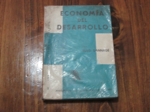 Economia Del Desarrollo - Elias Gannage - Ed: A.e.a