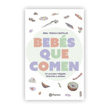 Bebés Que Comen / Dra. Yesica Castillo