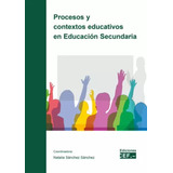 Procesos Y Contextos Educativos Educación Secundaria -   - *