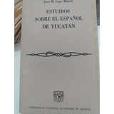 Estudios Sobre El Español De Yucatán (l1-cc-n1)