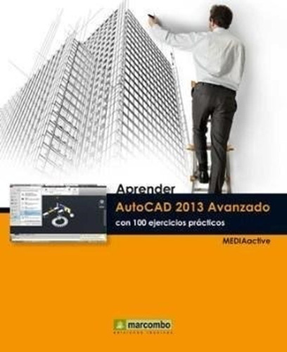 Aprender Autocad 2013 Avanzado: 100 Ejercicios