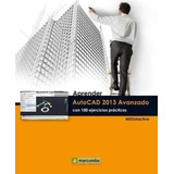 Aprender Autocad 2013 Avanzado: 100 Ejercicios