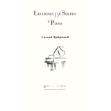 Lecciones De Solfeo Y Piano - Pascal Quignard