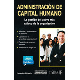 Administracion De Capital Humano, De Münch, Lourdes. Editorial Editorial Trillas Sa De Cv, Tapa Pasta Blanda, Edición 1 En Español, 2019