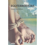 Ecoterroristas, De Isaac Palmiola. Editorial Edebé, Tapa Blanda En Español