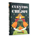 Libro Cuentos De Chejov - Anton Chéjov - Alma