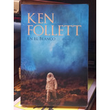 En El Blanco. Ken Follett.