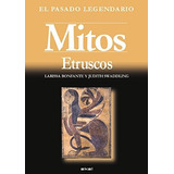 Mitos Etruscos: 16 (el Pasado Legendario)
