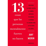 Libro 13 Cosas Que Las Personas Mentalmente Fuertes No Hacen