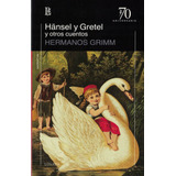 Hansel Y Gretel Y Otros Cuentos - 70 Aniversario