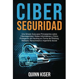 Ciberseguridad Una Simple Guia Para Principiantes Sobre C...