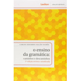 O Ensino Da Gramática: Caminhos E Descaminhos - 2ª Edição - Carlos Eduardo Falcão Uchôa - Lexikon