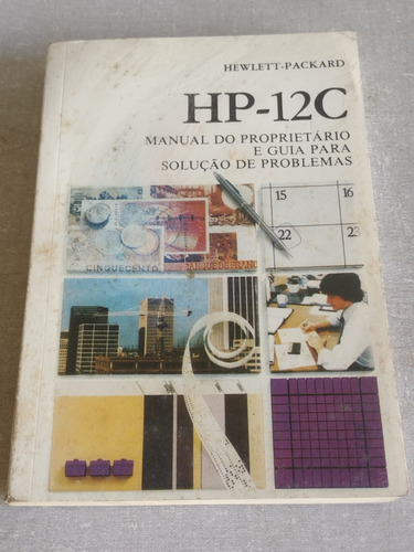 Manual Da Calculadora Hp 12c E Guia De Soluções Original 