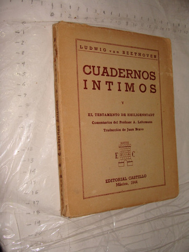 Libro Antiguo Año 1944 , Cuadernos Intimos , Ludwig Van Beet