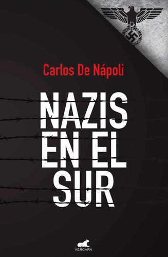 Nazis En El Sur - Carlos De Napoli